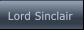 Lord Sinclair Lord Sinclair